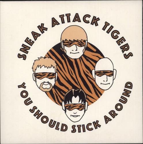Sneak Attack Tigers You Should Stick Around 7" vinyl single (7 inch record / 45) UK -PW07YO886054