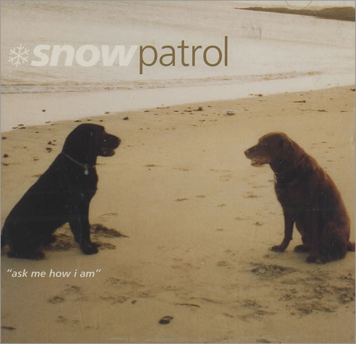Snow Patrol Ask Me How I Am CD single (CD5 / 5") UK OWPC5AS277256