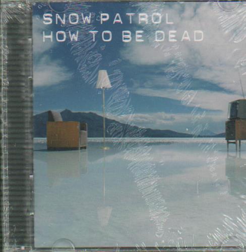 Snow Patrol How To Be Dead 3" CD single (CD3) German OWPC3HO662003