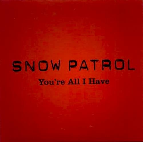 Snow Patrol You're All I Have CD single (CD5 / 5") Mexican OWPC5YO363587