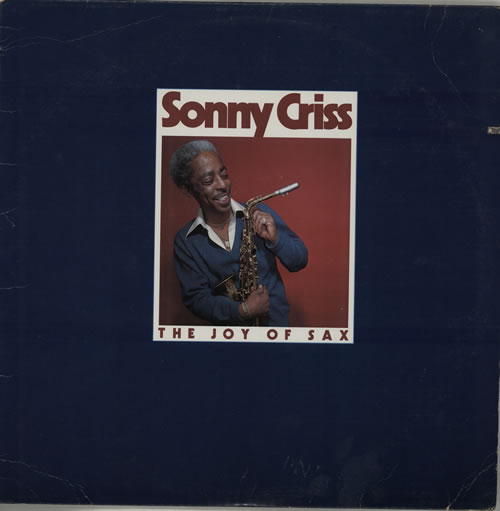 Sonny Criss The Joy Of Sax vinyl LP album (LP record) US S~CLPTH566294