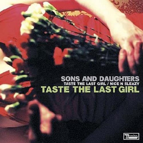 Sons And Daughters Taste The Last Girl CD single (CD5 / 5") UK SB7C5TA332775