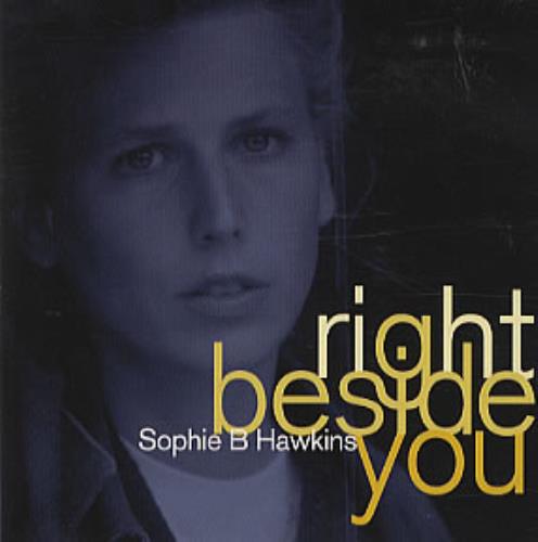 Sophie B Hawkins Right Beside You CD single (CD5 / 5") UK SBHC5RI33992