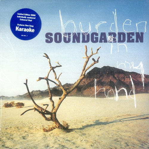 Soundgarden Burden In My Hand - White Vinyl + Numbered - Hype-sticker 7" vinyl single (7 inch record / 45) UK SOU07BU73996