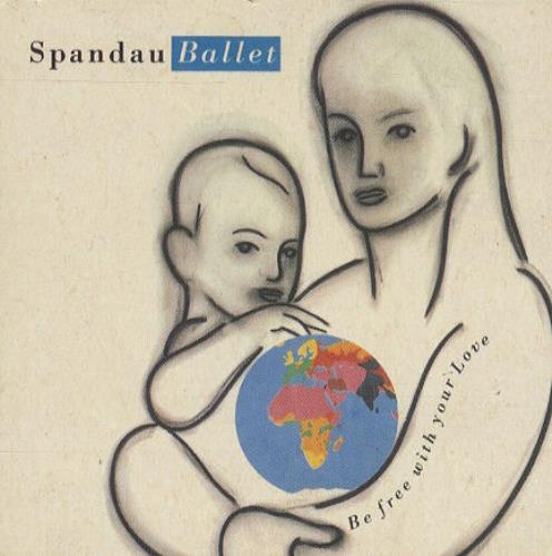 Spandau Ballet Be Free With Your Love 3" CD single (CD3) UK SPBC3BE203983