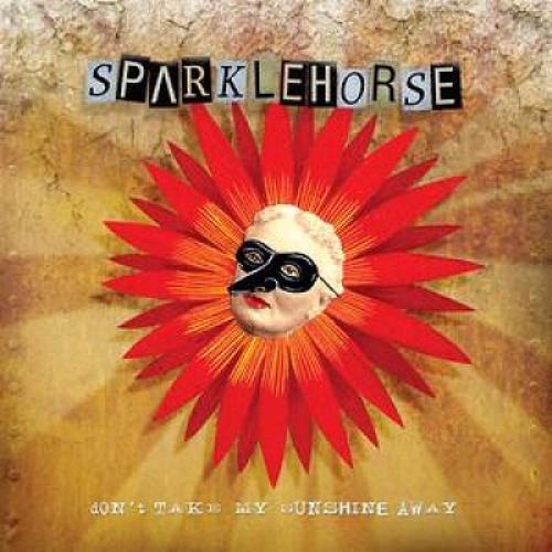 Sparklehorse Don't Take My Sunshine Away CD single (CD5 / 5") UK SKHC5DO371521