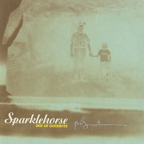 Sparklehorse Sick Of Goodbyes - Autographed CD single (CD5 / 5") UK SKHC5SI439742