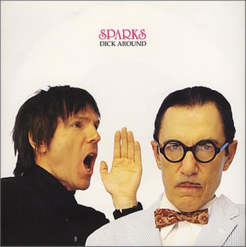 Sparks Dick Around 7" vinyl single (7 inch record / 45) US SPA07DI385969