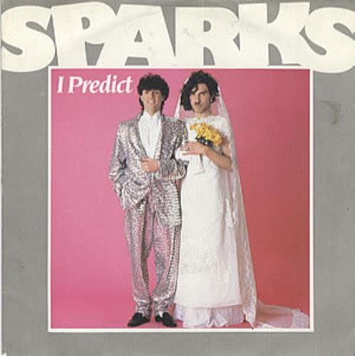 Sparks I Predict 7" vinyl single (7 inch record / 45) French SPA07IP108089