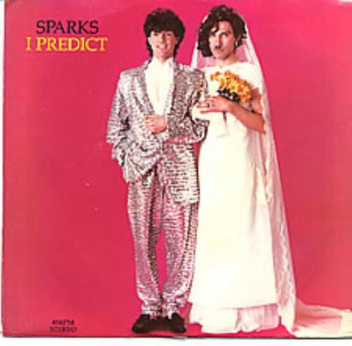 Sparks I Predict 7" vinyl single (7 inch record / 45) US SPA07IP58406