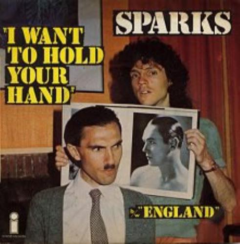 Sparks I Want To Hold Your Hand 7" vinyl single (7 inch record / 45) French SPA07IW156263