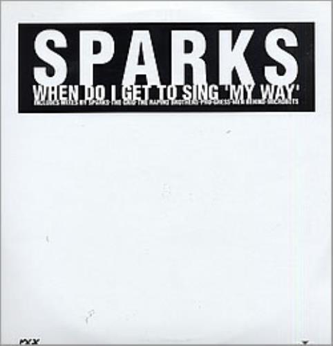 Sparks When Do I Get To Sing My Way 12" vinyl single (12 inch record / Maxi-single) UK SPA12WH35968
