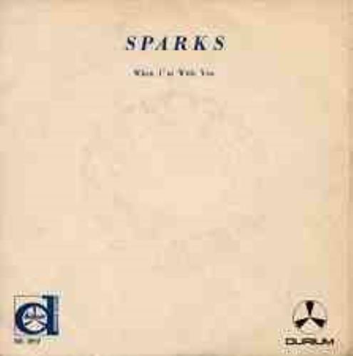 Sparks When I'm With You 7" vinyl single (7 inch record / 45) Italian SPA07WH169575