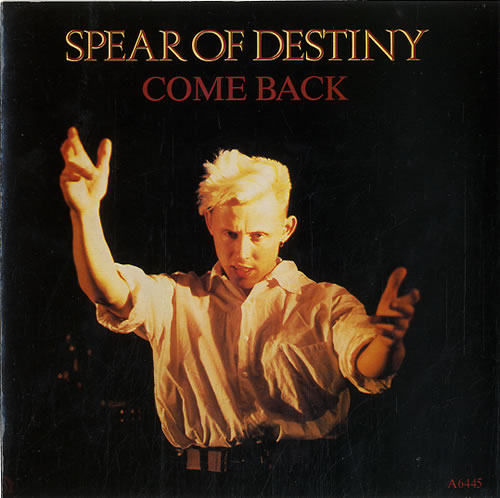 Spear Of Destiny Come Back 7" vinyl single (7 inch record / 45) UK SOD07CO26853