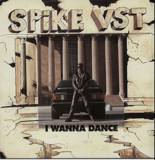 Spike VST I Wanna Dance vinyl LP album (LP record) US XPILPIW628793