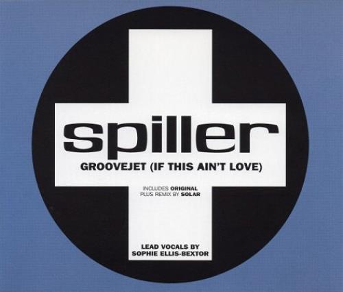 Spiller Groovejet [If This Ain't Love] CD single (CD5 / 5") UK ILRC5GR334701