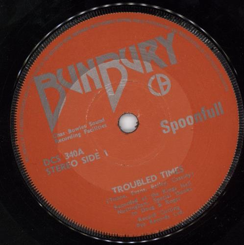 Spoonfull Troubled Times 7" vinyl single (7 inch record / 45) UK 3-307TR779161