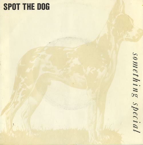 Spot The Dog Something Special 7" vinyl single (7 inch record / 45) UK V9307SO599661