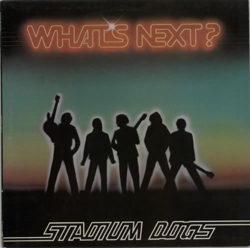 Stadium Dogs What's Next? vinyl LP album (LP record) UK V0ALPWH596738