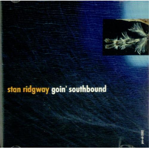 Stan Ridgway Goin' Southbound CD single (CD5 / 5") US SRGC5GO425236