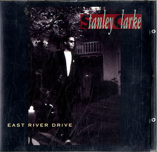 Stanley Clarke East River Drive CD album (CDLP) Austrian SC8CDEA607978