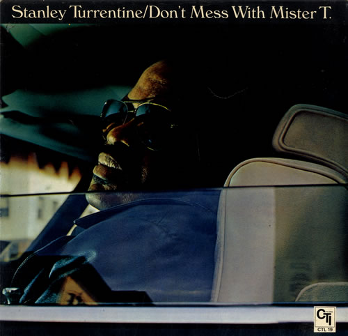 Stanley Turrentine Don't Mess With Mister T vinyl LP album (LP record) UK SU6LPDO556299