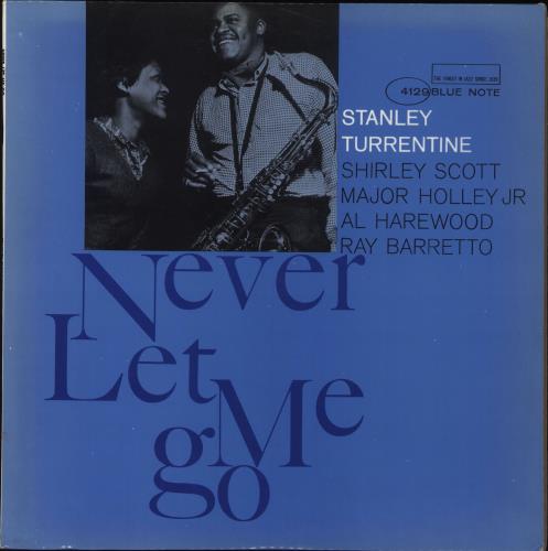 Stanley Turrentine Never Let Me Go - 1st - NY vinyl LP album (LP record) US SU6LPNE707862