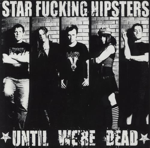 Star Fucking Hipsters Until We're Dead - Red Vinyl vinyl LP album (LP record) UK X0ALPUN837434