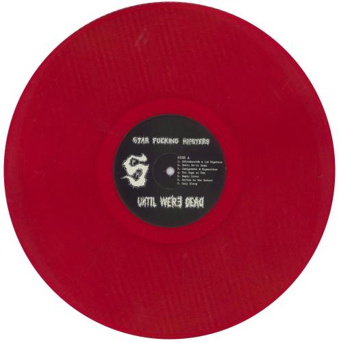 Star Fucking Hipsters Until We're Dead - Red Vinyl vinyl LP album (LP record) UK X0ALPUN837434