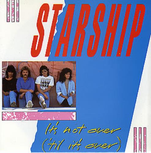 Starship It's Not Over ('Til It's Over) 7" vinyl single (7 inch record / 45) UK SHI07IT294110