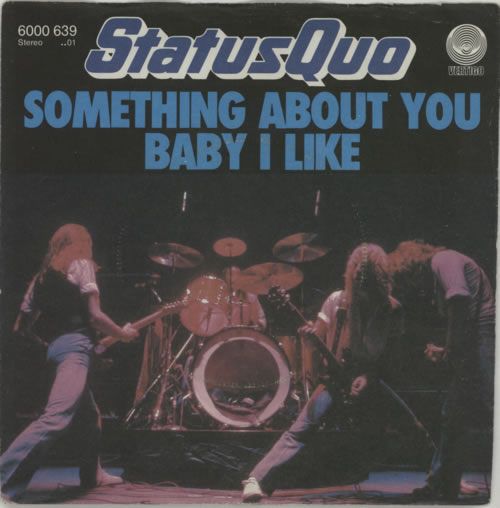 Status Quo Something About You Baby I Like 7" vinyl single (7 inch record / 45) German QUO07SO01653