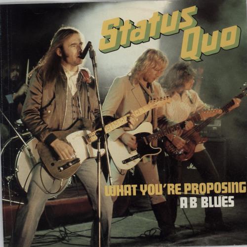 Status Quo What You're Proposing 7" vinyl single (7 inch record / 45) Dutch QUO07WH763587