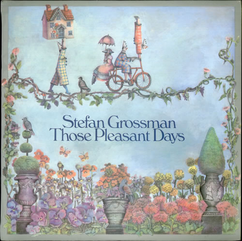 Stefan Grossman Those Pleasant Days vinyl LP album (LP record) UK S07LPTH534983