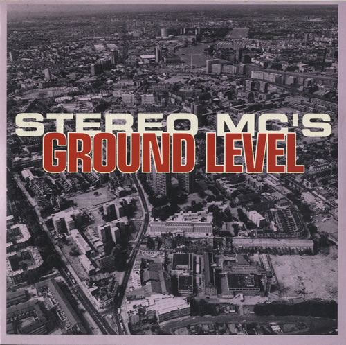Stereo MCs Ground Level 7" vinyl single (7 inch record / 45) UK SMC07GR243340