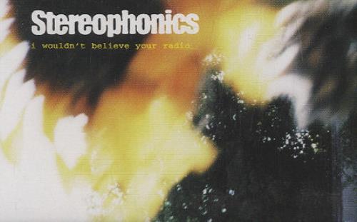 Stereophonics I Wouldn't Believe The Radio cassette single UK OPHCSIW274161