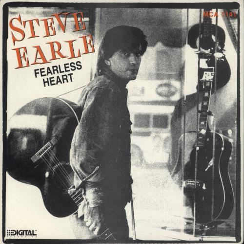 Steve Earle Fearless Heart 7" vinyl single (7 inch record / 45) UK EAL07FE197413