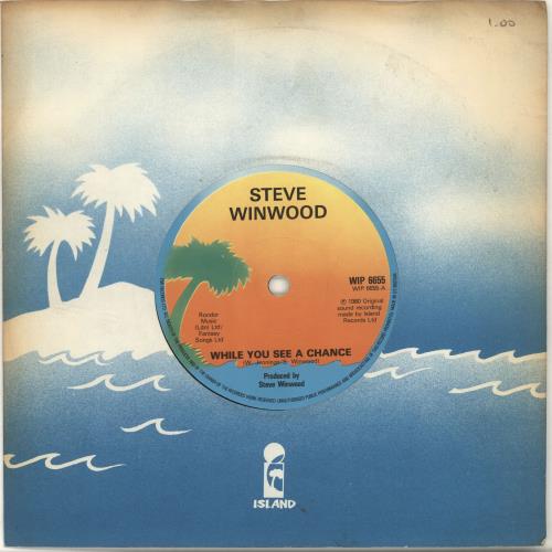 Steve Winwood While You See A Chance - Solid 7" vinyl single (7 inch record / 45) UK WWD07WH690191
