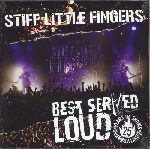Stiff Little Fingers Best Served Loud - Live At Barrowland - Sealed 2-LP vinyl record set (Double LP Album) UK SFI2LBE774404