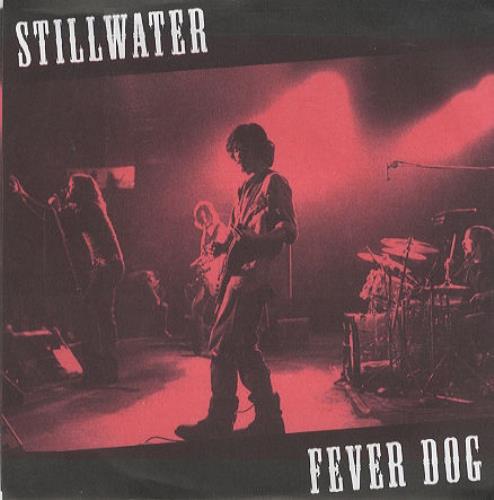 Stillwater Fever Dog 7" vinyl single (7 inch record / 45) US SW007FE184269