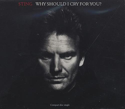 Sting Why Should I Cry For You? CD single (CD5 / 5") German STIC5WH01858