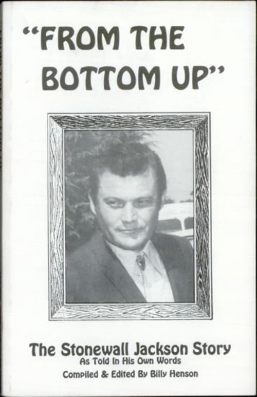 Stonewall Jackson From The Bottom Up The Stonewall Jackson Story US