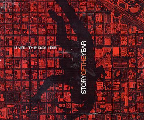 Story Of The Year Until The Day I Die CD single (CD5 / 5") UK SOYC5UN289058