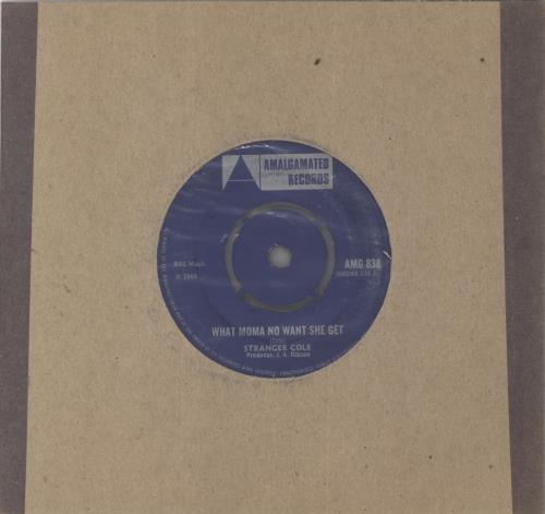 Stranger Cole What Moma No Wants She Get 7" vinyl single (7 inch record / 45) UK W2-07WH820498