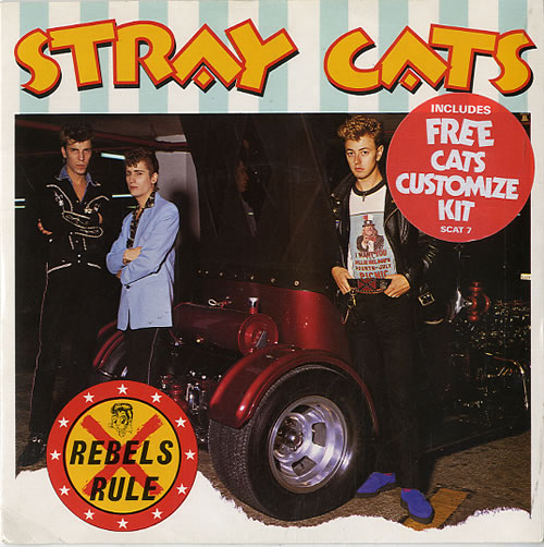 Stray Cats Rebels Rule 7" vinyl single (7 inch record / 45) UK SRY07RE08448