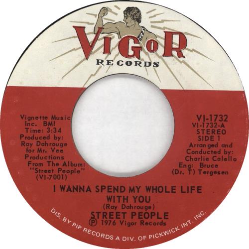 Street People I Wanna Spend My Whole Life With You 7" vinyl single (7 inch record / 45) US 0TU07IW729316