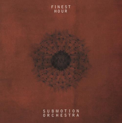 Submotion Orchestra Finest Hour 2-LP vinyl record set (Double LP Album) UK X0C2LFI866801