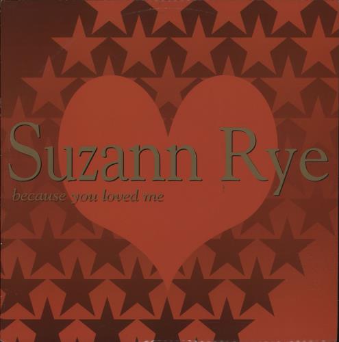 Suzann Rye Because You Loved Me 12" vinyl single (12 inch record / Maxi-single) UK SZR12BE656655