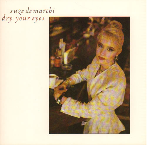 Suze DeMarchi Dry Your Eyes 7" vinyl single (7 inch record / 45) UK WU007DR639518