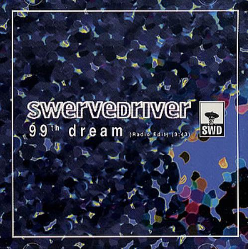 Swervedriver 99th Dream CD single (CD5 / 5") US SWEC5TH115781