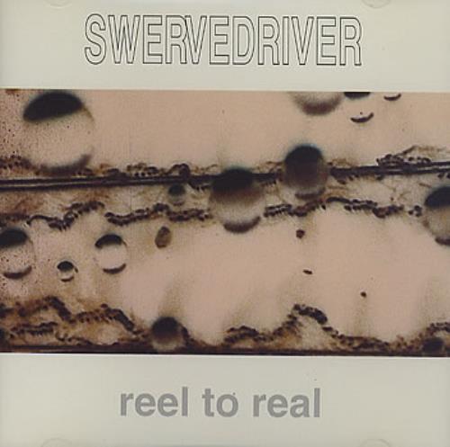 Swervedriver Reel To Real CD single (CD5 / 5") US SWEC5RE06015